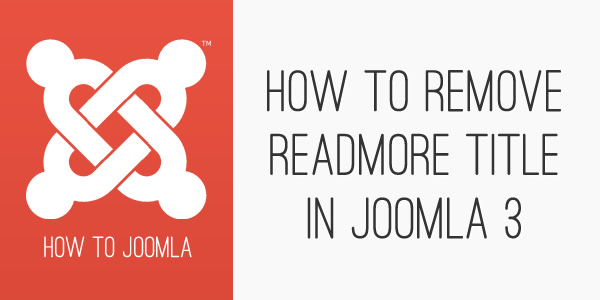 how-to-remove-read-more-title-in-joomla3